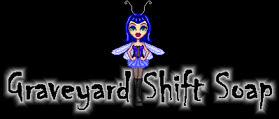 Graveyard Shift Soap